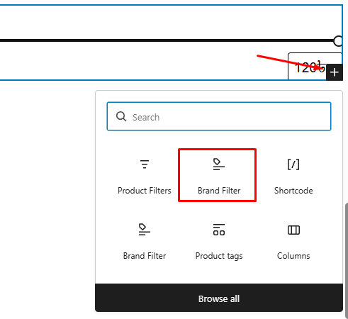 Click on the [+] icon and insert Brand Filter into the block