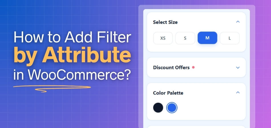 How to Add Filter by Attribute in WooCommerce