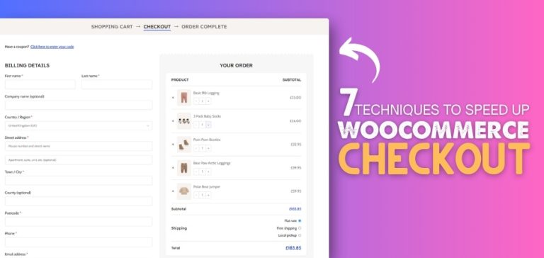 7 Techniques to Speed up WooCommerce Checkout