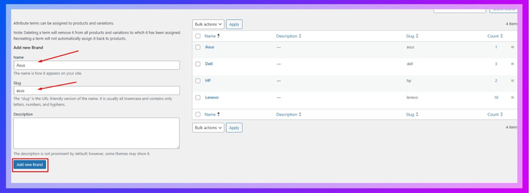 Add each Brand as a term and click New Brand after each