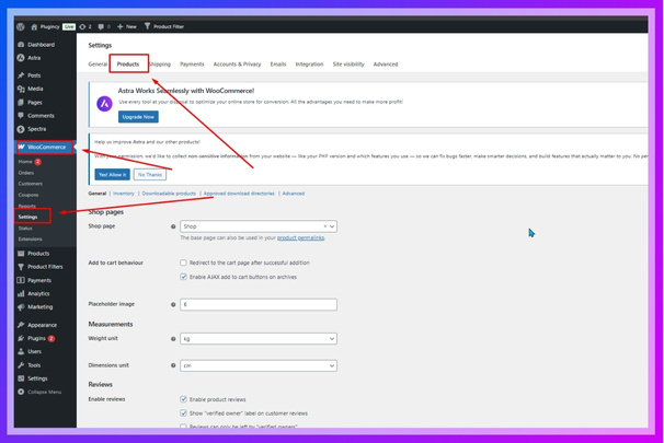 Go to WooCommerce and setting in dashboard then click the products tab