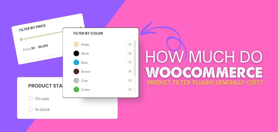 How Much Do WooCommerce Product Filter Plugins Generally Cost