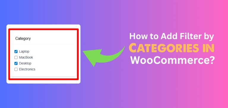 How to Add Filter by Categories in WooCommerce?