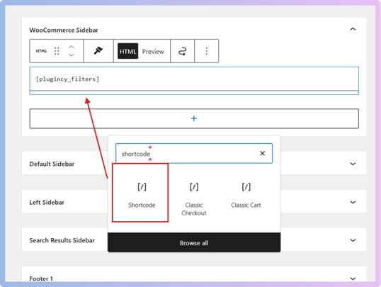 Add a Shortcode Block (or Custom HTML if not available) to a sidebar or footer area, wherever you need it