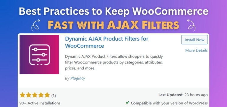 Best Practices to Keep WooCommerce Fast with AJAX Filters