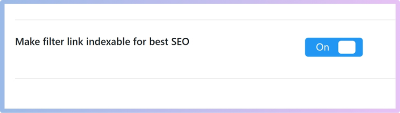 Enable SEO-Friendly and Indexable Filter URLs