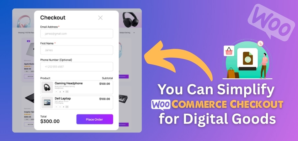 How Can You Simplify WooCommerce Checkout for Digital Goods
