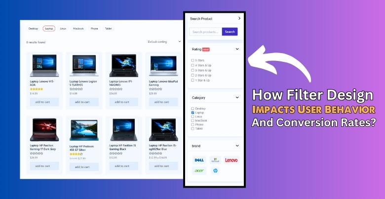 How Filter Design Impacts User Behavior and Conversion Rates