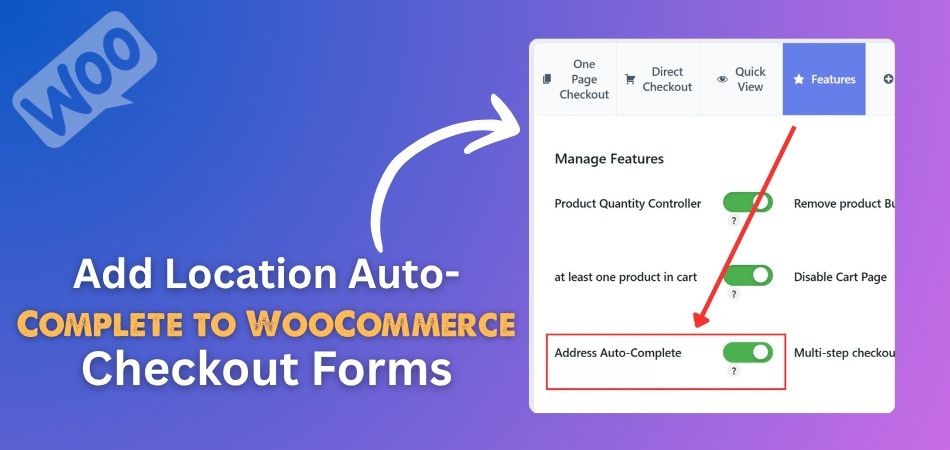How to Add Location Auto-Complete to WooCommerce Checkout Forms