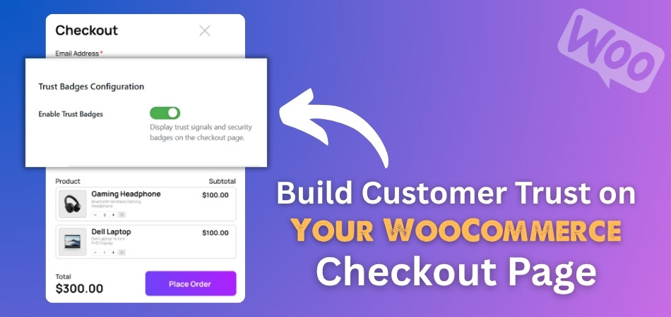 How to Build Customer Trust on Your WooCommerce Checkout Page