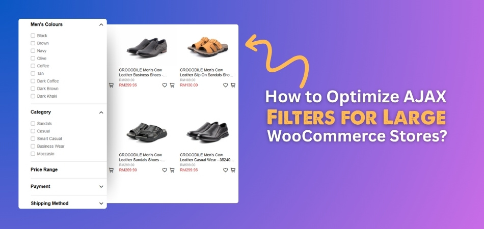 How to Optimize AJAX Filters for Large WooCommerce Stores