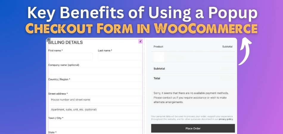 Key Benefits of Using a Popup Checkout Form in WooCommerce
