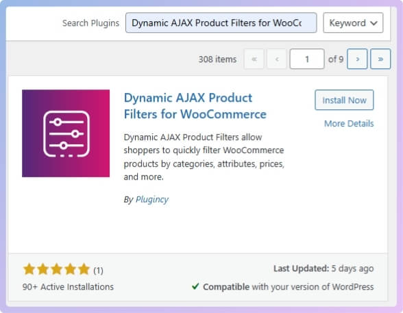 Search for Dynamic AJAX Product Filters for WooCommerce Click Install Now & Activate