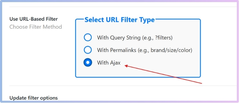 Select the AJAX Filtering Option
