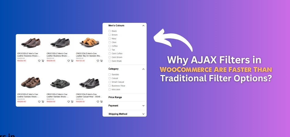 Why AJAX Filters in WooCommerce Are Faster Than Traditional Filter Options
