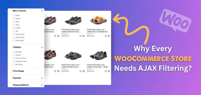 Why Every WooCommerce Store Needs AJAX Filtering - ultimate guide