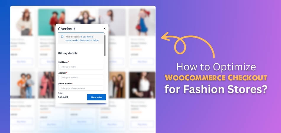 How to Optimize WooCommerce Checkout for Fashion Stores