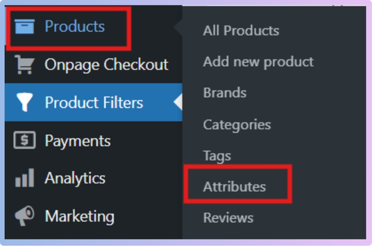 In WordPress Admin, go to Products Attributes.