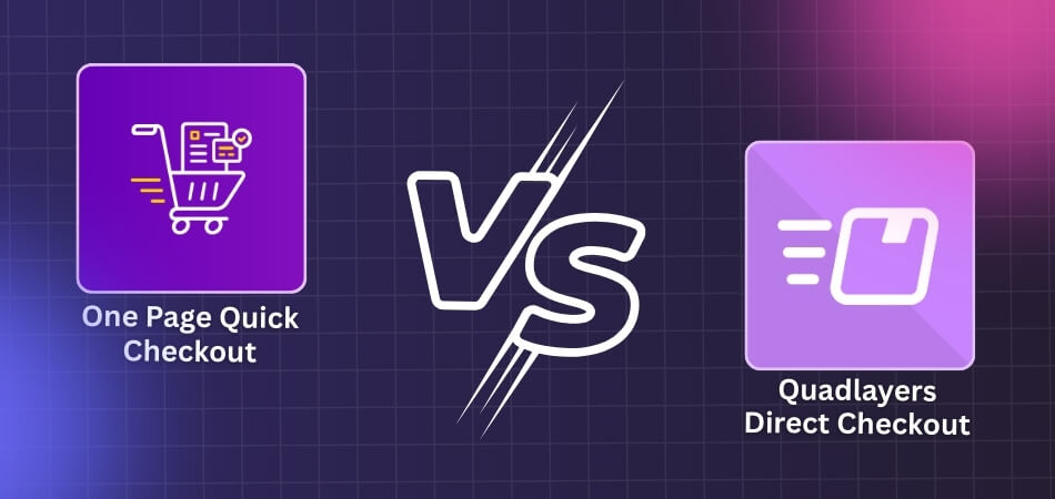 Quadlayers WooCommerce Direct Checkout vs One Page Quick Checkout