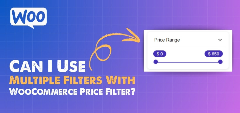 Can I Use Multiple Filters With WooCommerce Price Filter