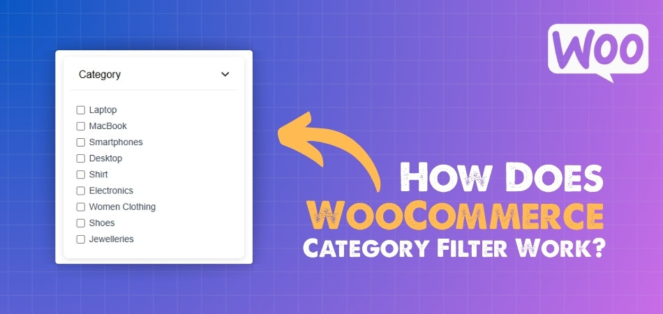 How Does WooCommerce Category Filter Work?