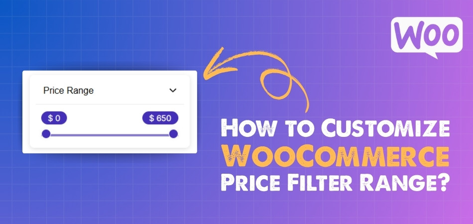 How to Customize WooCommerce Price Filter Range