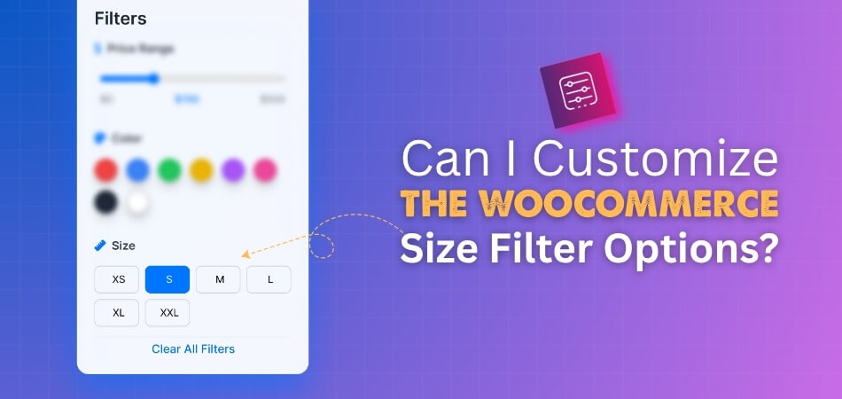Can I Customize the WooCommerce Size Filter Options