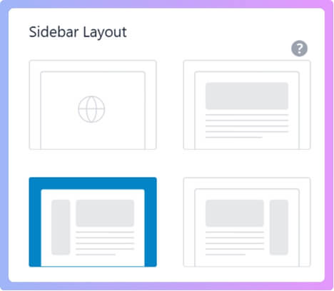 Choose your sidebar layout. You will see four options Default, No Sidebar, Left Sidebar, Right Sidebar