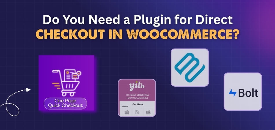 Do You Need a Plugin for Direct Checkout in WooCommerce