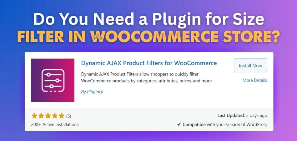 Do You Need a Plugin for Size Filter in WooCommerce Store