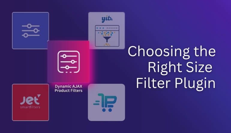 How Do You Choose the Right Size Filter Plugin for Your Store