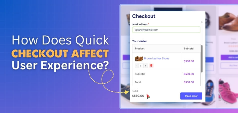 How Does Quick Checkout Affect User Experience