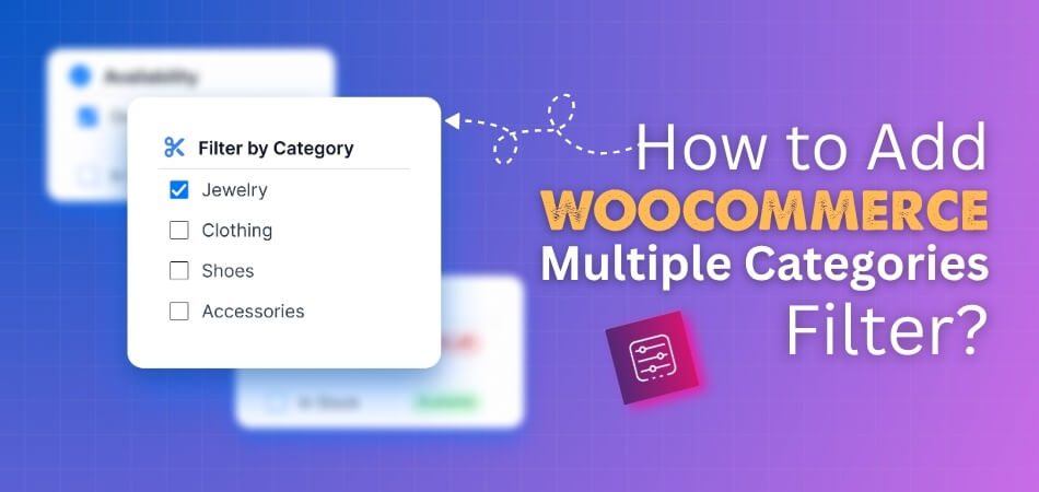 How to Add WooCommerce Multiple Categories Filter