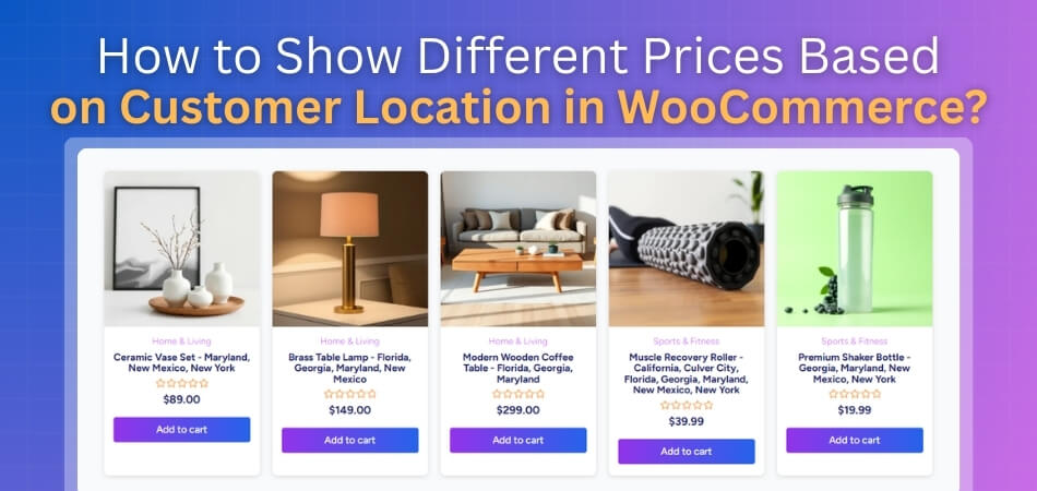 How to Show Different Prices Based on Customer Location in WooCommerce