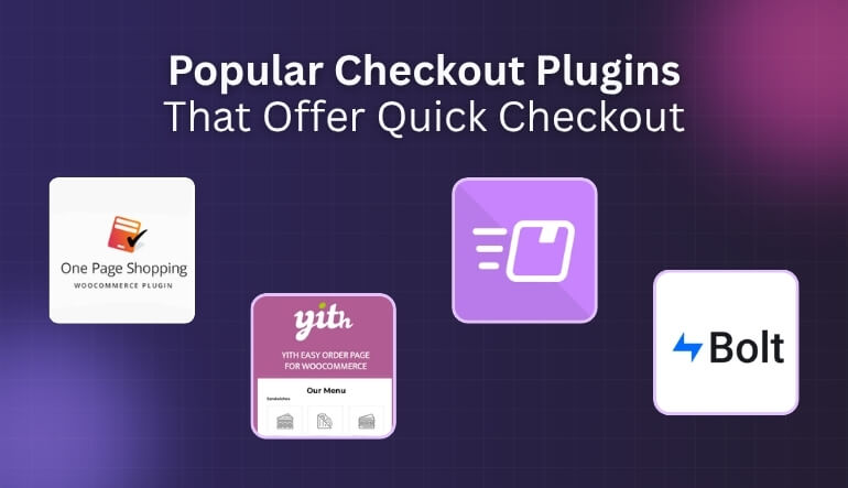 Popular Checkout Plugins That Offer Quick Checkout Features in WooCommerce
