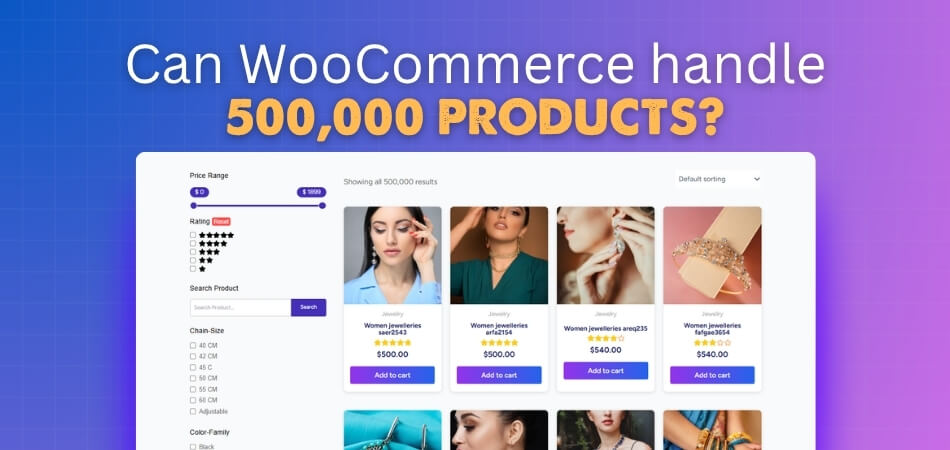 Can WooCommerce handle 500,000 products