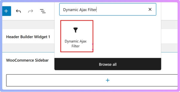 Click the + button and search for Dynamic Ajax Filters