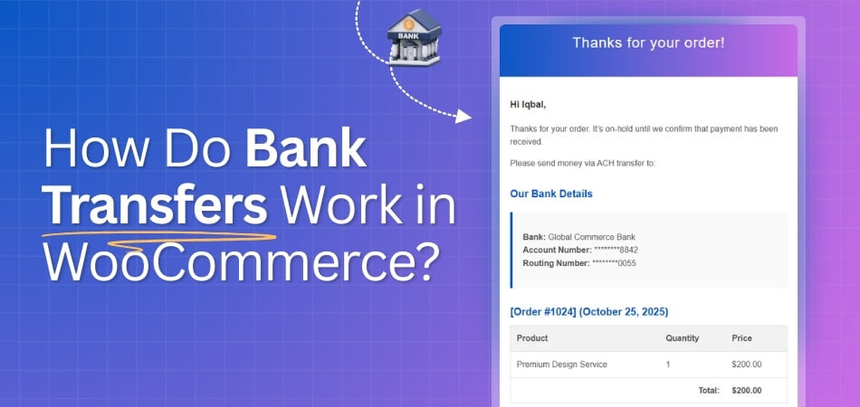 How Do Bank Transfers Work in WooCommerce