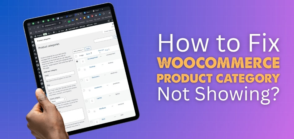 How to Fix WooCommerce Product Category Not Showing