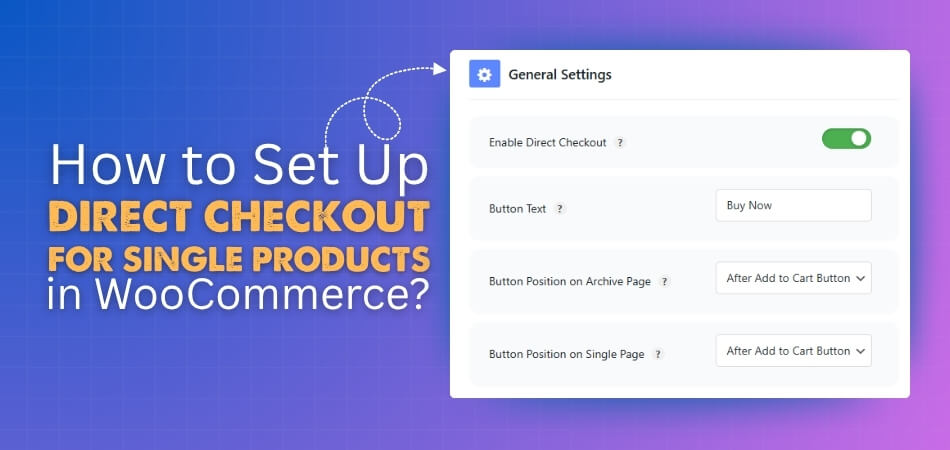 How to Set Up Direct Checkout for Single Products in WooCommerce