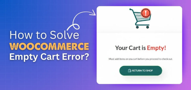 How to Solve WooCommerce Empty Cart Error