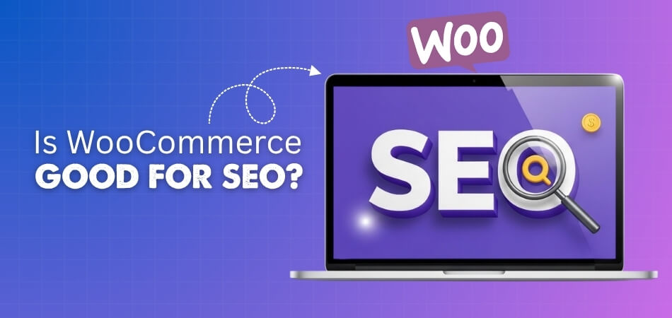 Is WooCommerce good for SEO