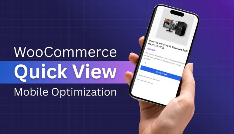 Mobile Optimization Tips for WooCommerce Quick View