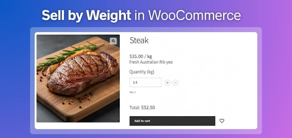 Why Sell by Weight in WooCommerce