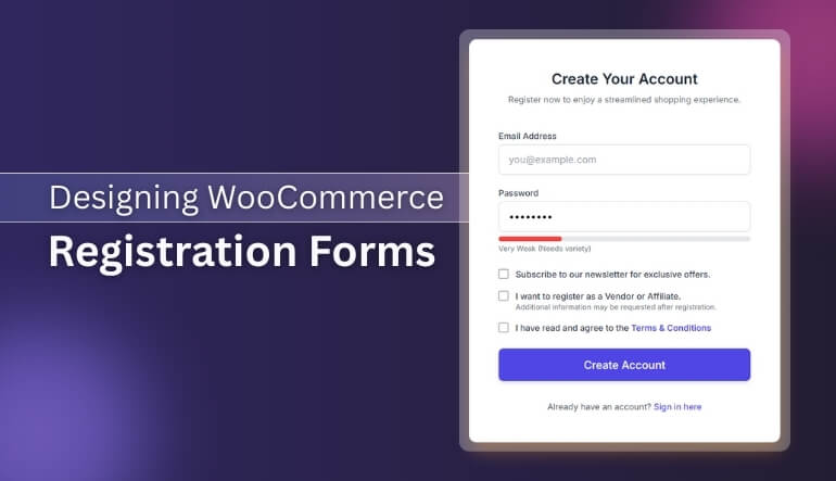 Best Practices for Designing WooCommerce Registration Forms