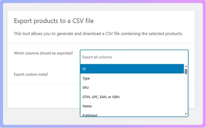 Choose any filter options if you want to refine the export and keep the file focused on the selected product only