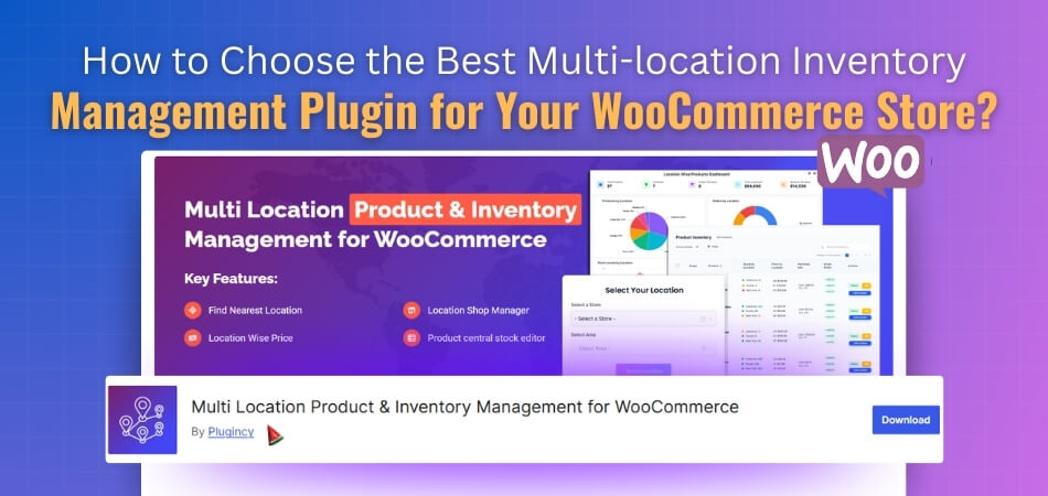 How to Choose the Best Multi-location Inventory Management Plugin for Your WooCommerce Store