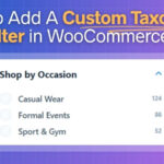 How To Add A Custom Taxonomy Filter in WooCommerce