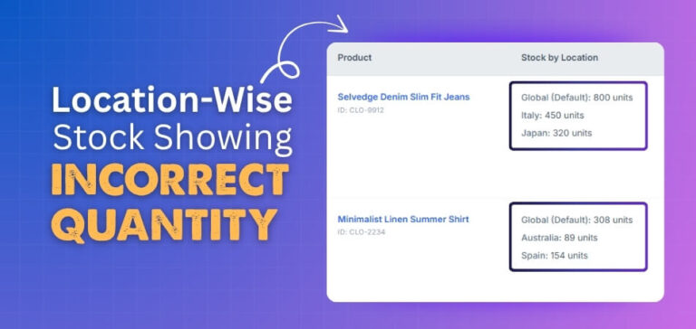 Location-Wise Stock Showing Incorrect Quantity in WooCommerce