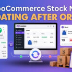WooCommerce Stock Not Updating After Order Causes & Solutions